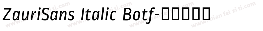 ZauriSans Italic Botf字体转换